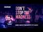 Lyrics of Don't stop the madness Hardwell