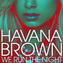 Lyrics of We run the night Havana Brown