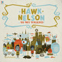 Il testo della I still miss you Hawk Nelson