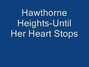 Il testo della Until her heart stops Hawthorne Heights