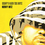 Il testo della You can't see what i can see Heavy D & The Boyz