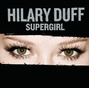 Paroles de Supergirl Hilary Duff