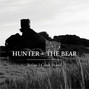 Lyrics of On the run Hunter & The Bear