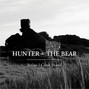 Lyrics of Pick me up Hunter & The Bear