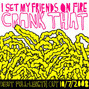 Paroles de Crank that I Set My Friends On Fire