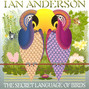 Lyrics of The secret language of birds Ian Anderson