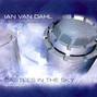 Lyrics of Castles in the sky Ian Van Dahl