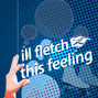 Lyrics of This feeling Ill Fletch