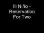 Il testo della Reservation for two Ill Niño