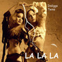 Lyrics of La la la Indiggo Twins