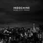 Lyrics of Anyway Indochine