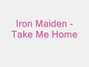 Lyrics of Take me home Iron Maiden