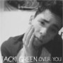 Lyrics of Over you Jack Green
