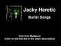 Lyrics of Burial songs Jacky Heretic