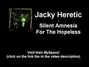 Lyrics of Silent amnesia for the hopeless Jacky Heretic