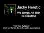 Lyrics of We wreck all that is beautiful Jacky Heretic