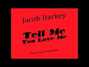 Il testo della Tell me you love me Jacob Harkey