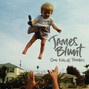 Il testo della Calling out your name James Blunt