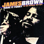 Il testo della I got ants in my pants (and i want to dance) James Brown