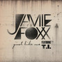 Il testo della Just like me Jamie Foxx