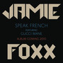 Il testo della Speak french Jamie Foxx