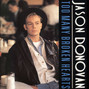Il testo della Too many broken hearts Jason Donovan