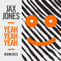 Il testo della Yeah yeah yeah Jax Jones