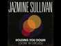 Lyrics of Holding you down (goin in circles) Jazmine Sullivan