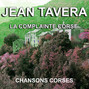 Paroles de Je suis corse Jean Tavera