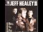 Il testo della Hell to pay Jeff Healey Band