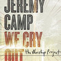 Paroles de Unrestrained Jeremy Camp