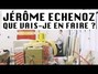 Il testo della Que vais-je en faire ? Jerôme Echenoz