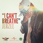 Lyrics of I can't breathe Jerzee