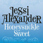 Lyrics of Honeysuckle sweet Jessi Alexander