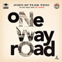 Paroles de One way road John Butler Trio