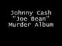 Il testo della Joe bean Johnny Cash