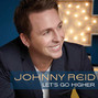Paroles de Let's go higher Johnny Reid