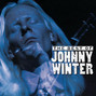 Il testo della Be careful with a fool Johnny Winter