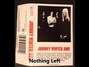 Paroles de Nothing left Johnny Winter