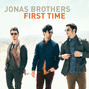 Il testo della First time Jonas Brothers
