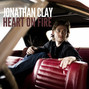 Paroles de Heart on fire Jonathan Clay
