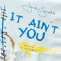 Il testo della It ain't you Jordin Sparks
