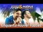 Il testo della Enquanto houver razões Jorge E Mateus