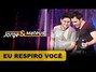 Il testo della Eu respiro você Jorge E Mateus