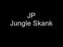Paroles de Jungle skank Jp