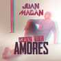 Il testo della Mal de amores Juan Magan