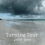 Lyrics of Turning sour Juliet Lyons