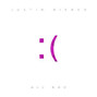 Lyrics of All bad Justin Bieber