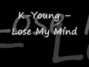 Il testo della Lose my mind K Young