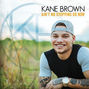 Il testo della Ain't no stopping us now Kane Brown